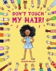 Don’t Touch My Hair!