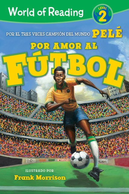 Por amor al fútbol. La historia de Pelé (For the Love of Soccer! The Story of Pelé)