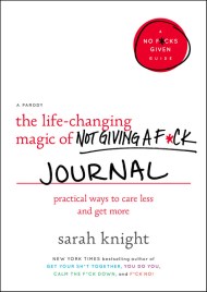 The Life-Changing Magic of Not Giving a F*ck Journal