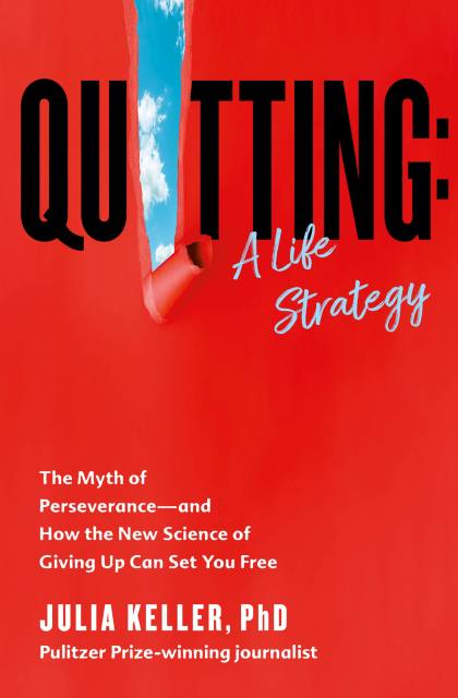 Quitting: A Life Strategy