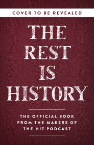 The Rest Is History